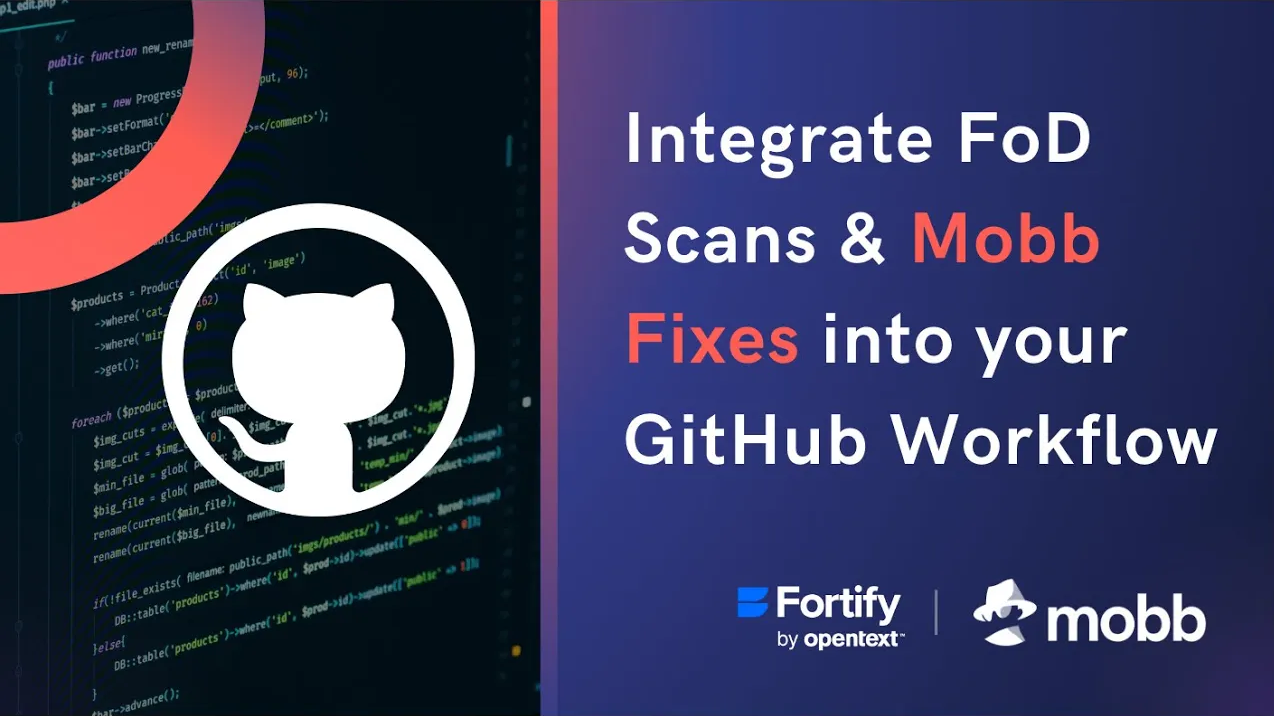 Integrate FoD Scans & Mobb Fixes into your GitHub Workflow